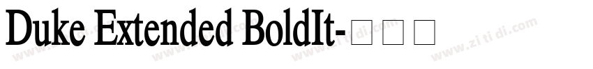 Duke Extended BoldIt字体转换 Duke Extended BoldIt字体转换